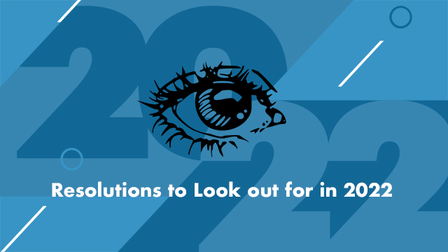 Resolutions to Look out 2022: Resolution 1