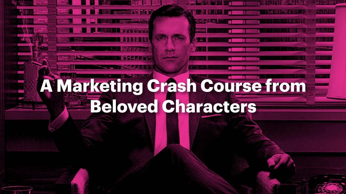 A Marketing Crash Course from Beloved Characters
