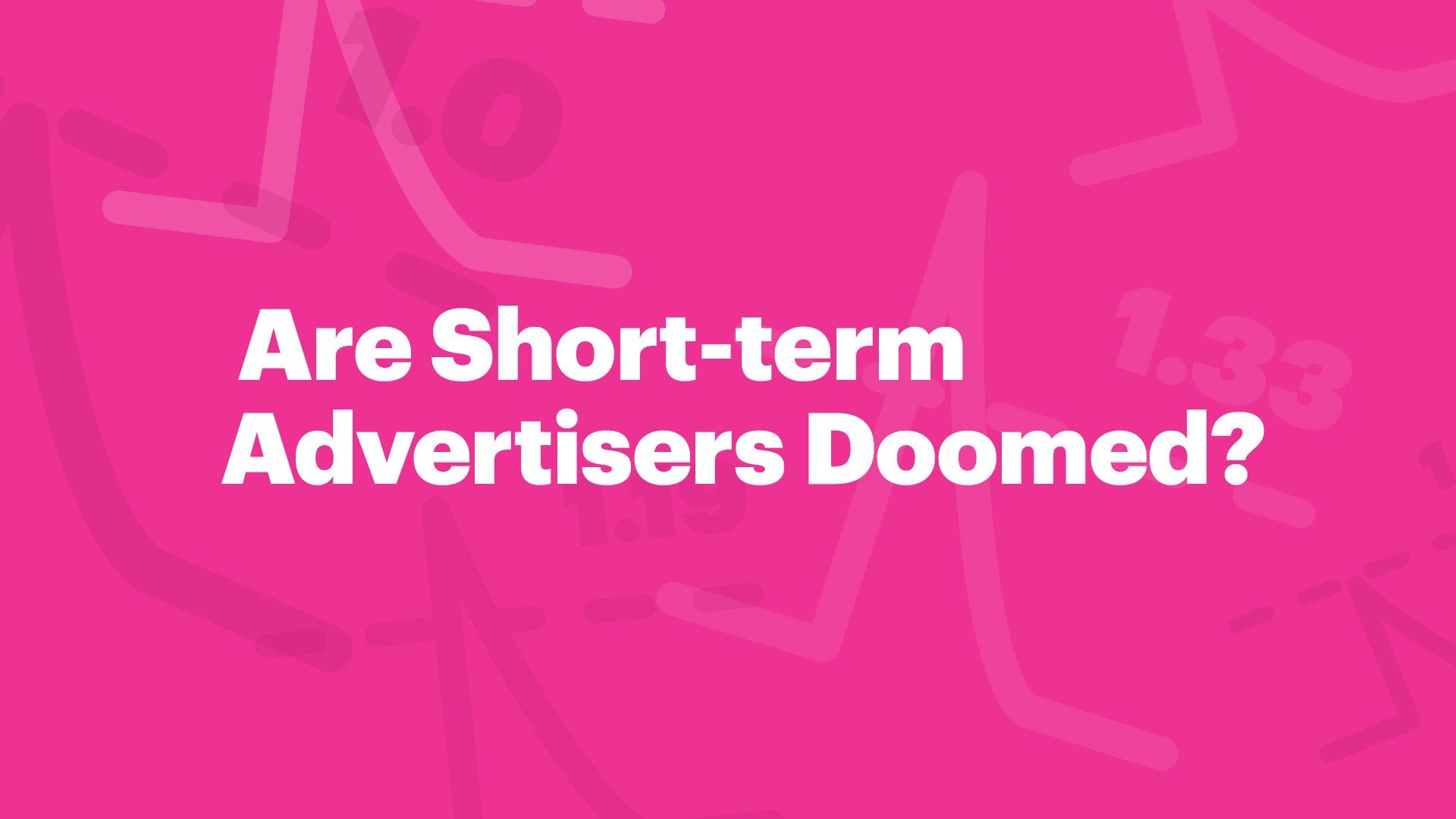 Are Short-term Advertisers Doomed? System1 Investigates