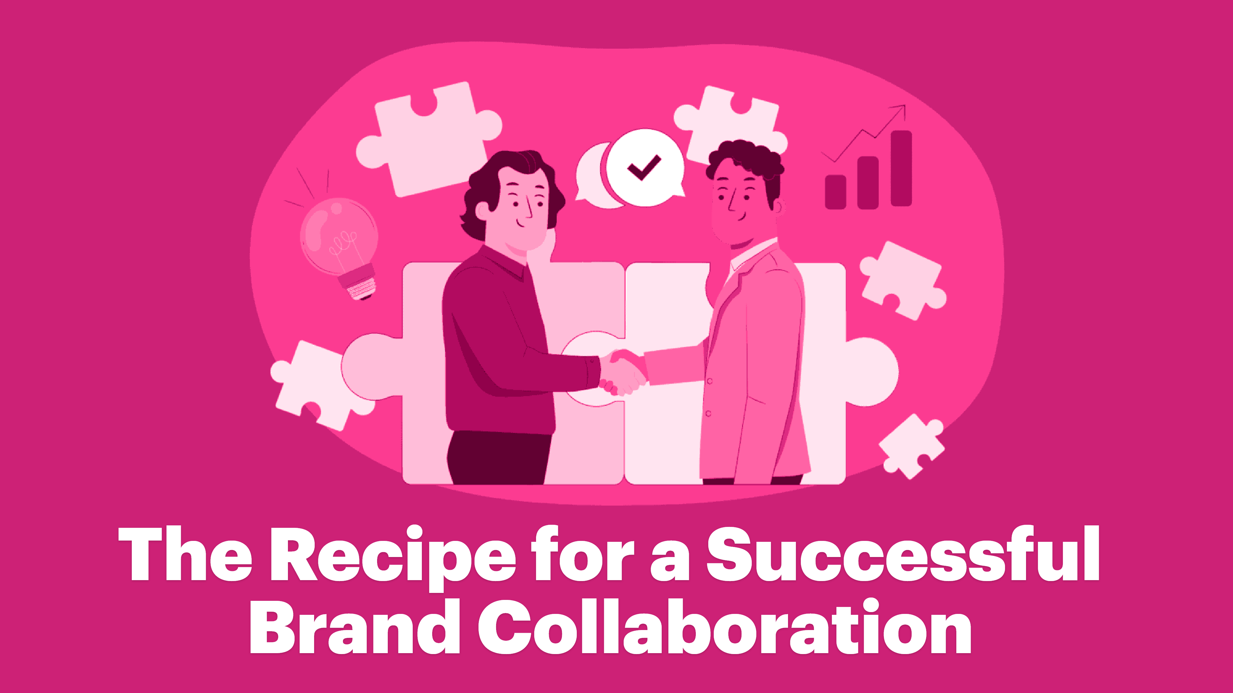 The Recipe for a Successful Brand Collaboration