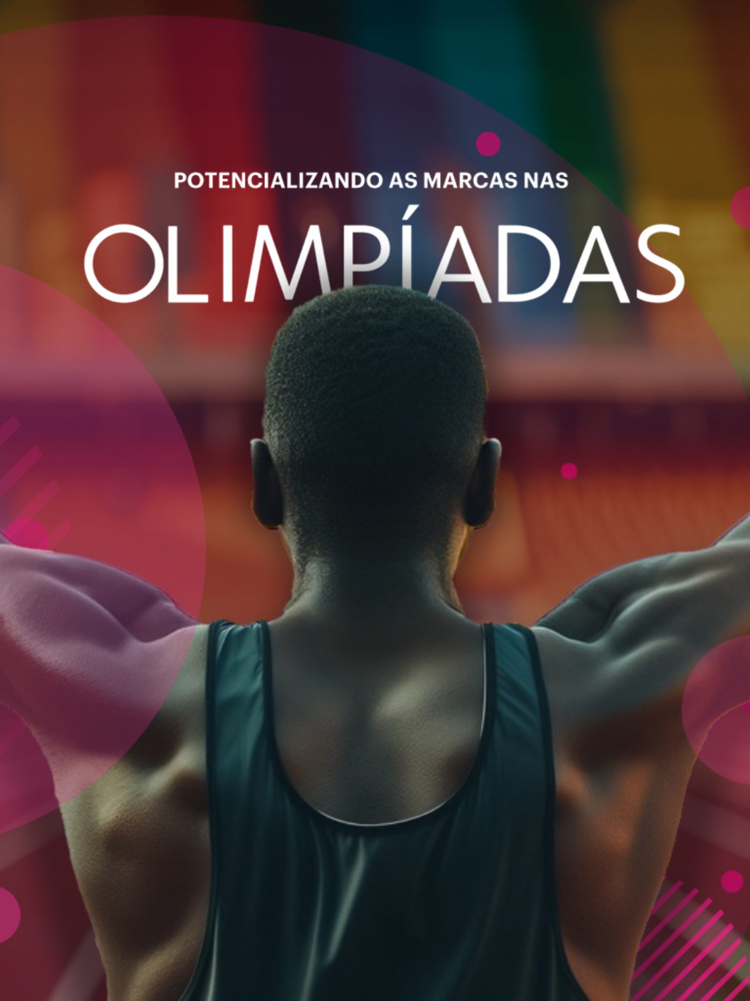 Potencializando as Marcas nas Olimpíadas