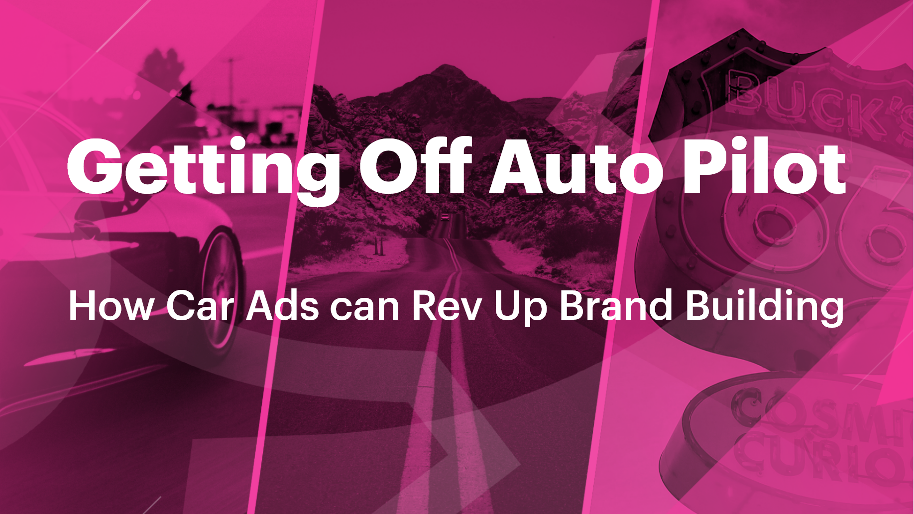 Getting Off Auto Pilot: How Car Ads can Rev Up Brand Building