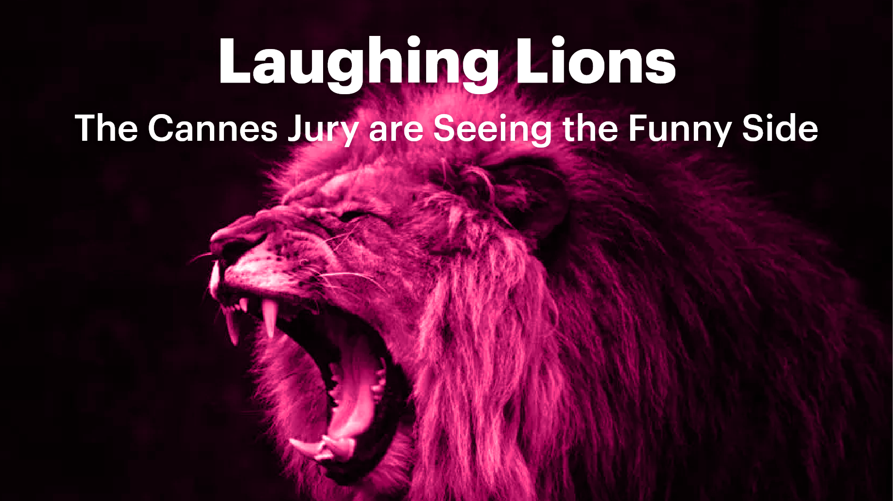 Laughing Lions: The Cannes Jury are Seeing the Funny Side