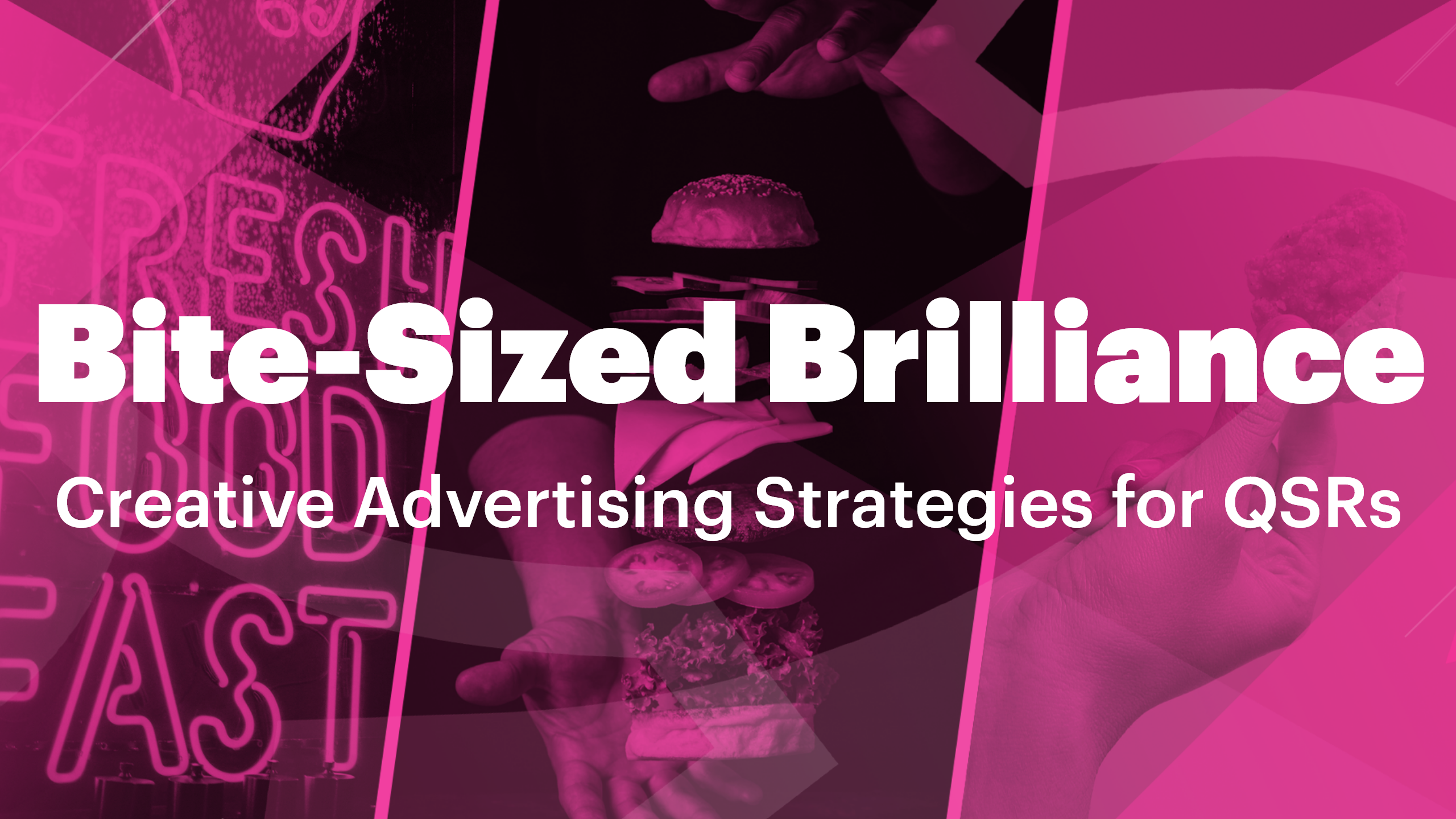 Bite-Sized Brilliance: Creative Advertising Strategies for QSRs