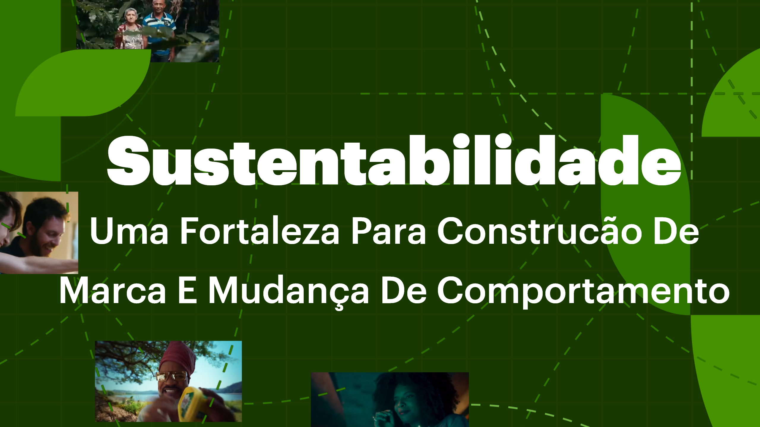 Sustentabilidade: Uma Fortaleza Para Construcão De Marca E Mudança De Comportamento