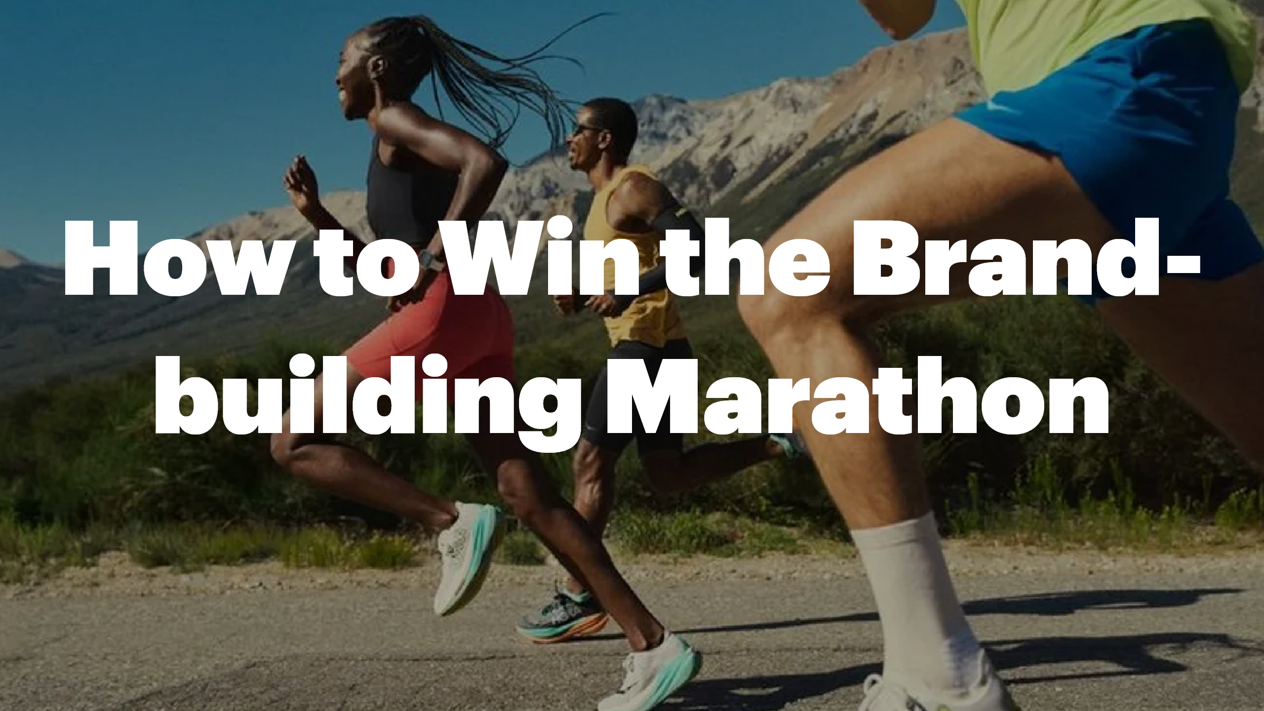 The Long & Short of It: How to Win the Brand-building Marathon